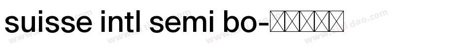 suisse intl semi bo字体转换